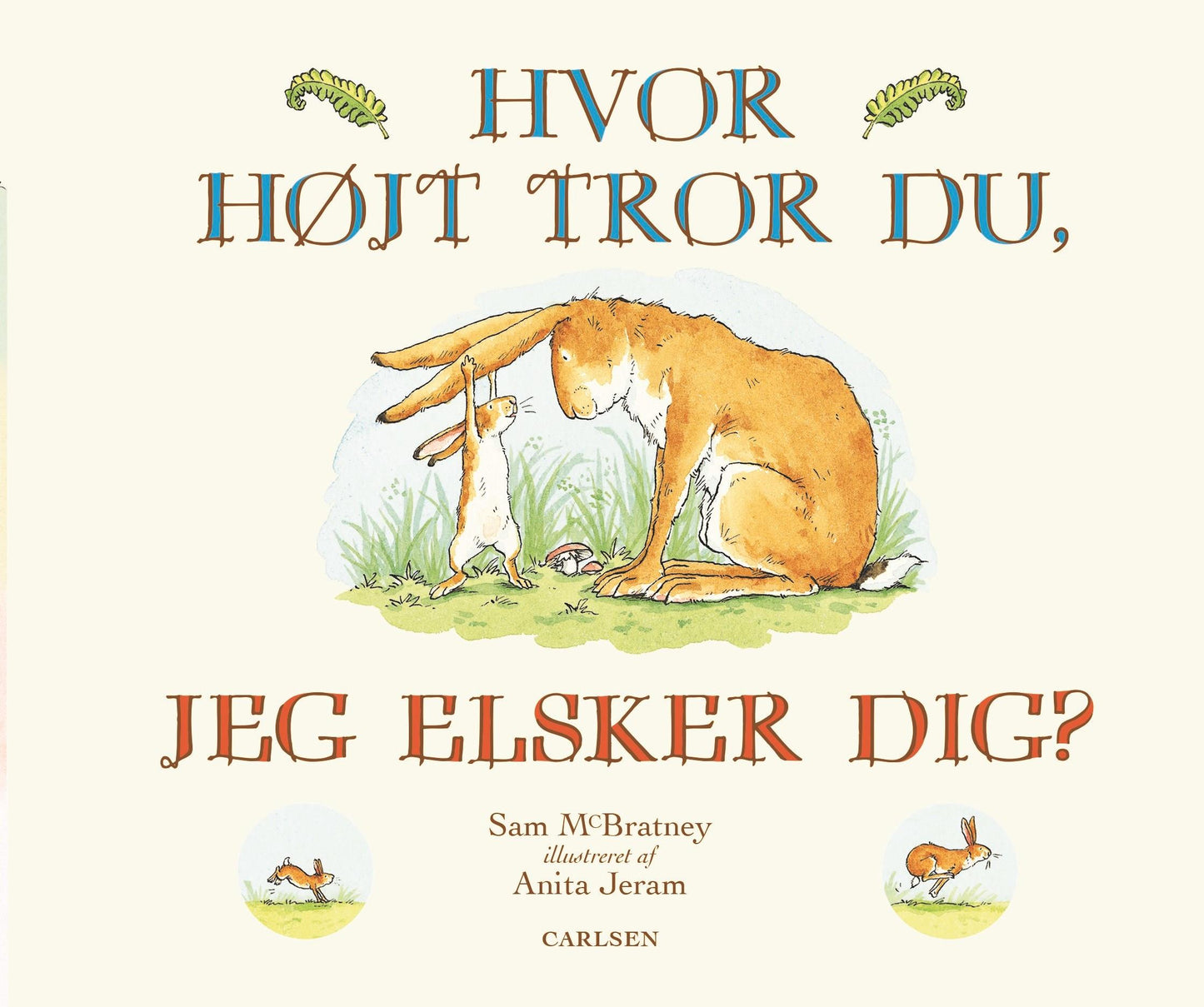 Hvor højt tror du, jeg elsker dig? af Sam McBratney